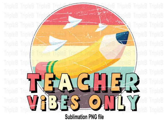 Teacher Vibes Only Vintage Sublimation Designs for Creative Classrooms and Small Shops